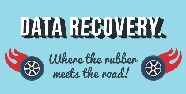 Data Recovery Where the rubber meets the road 1 Data Recovery Where the rubber meets the road 1