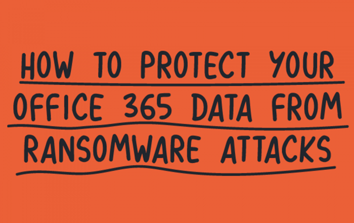 How to protect your Office 365 data from ransomware attacks