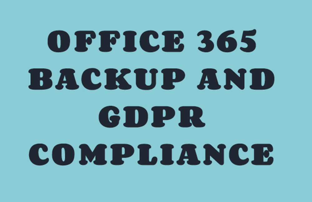 Veeam Office 365 Backup and GDPR Compliance